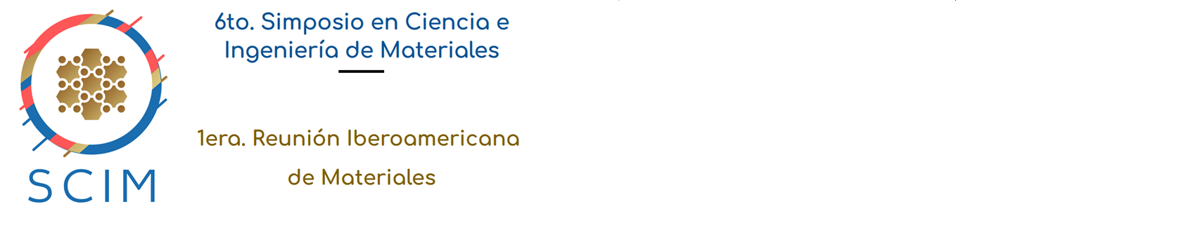 6to. Simposio en Ciencia en Ingeniería de Materiales y 1er. Reunión Iberoamericana en Materiales